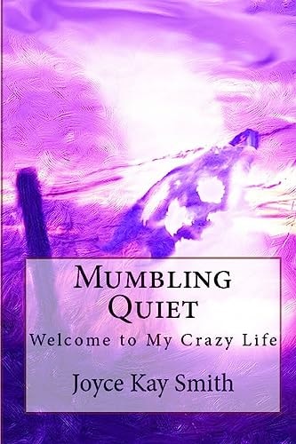 Mumbling Quiet Welcome to My Crazy Life
