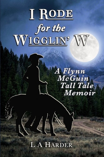 I Rode for the Wigglin' W