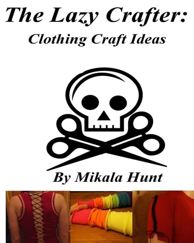 The Lazy Crafter Clothing Craft Ideas