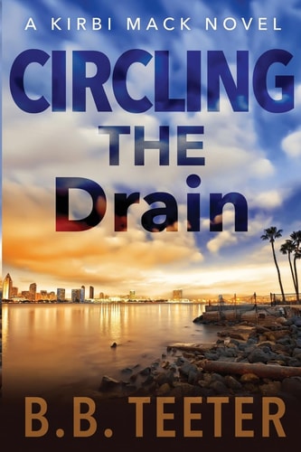 Circling the Drain A Kirbi Mack Novel