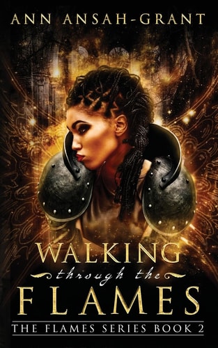 Walking Through the Flames The Flames Series Book 2