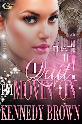 That's It! I Quit!, I'm Movin'On (Like A Good Neighbor)