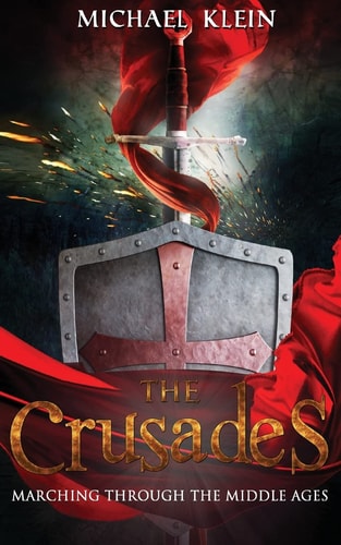 The Crusades Marching Through The Middle Ages