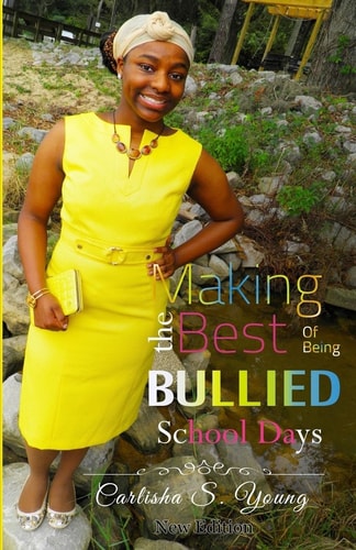 Making The Best Of Being Bullied School Days
