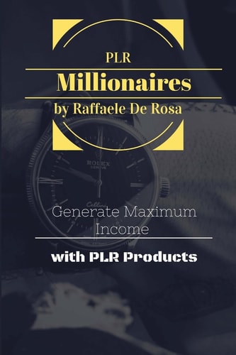 Private Label Rights Millionaires Generate Maximum Income with PLR Products