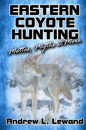 Eastern Coyote Hunting Mottos, Myths & More