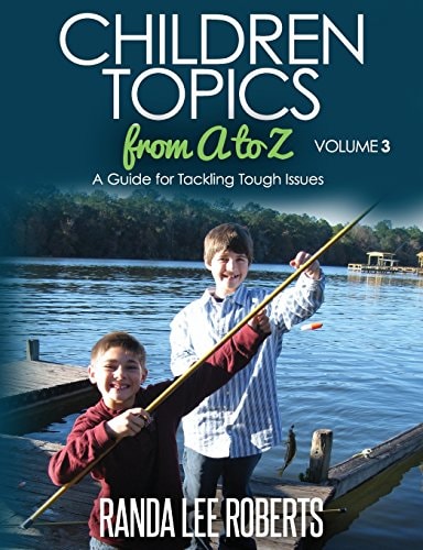 Children Topics from a to Z - Volume 3 A Guide for Tackling Tough Issues