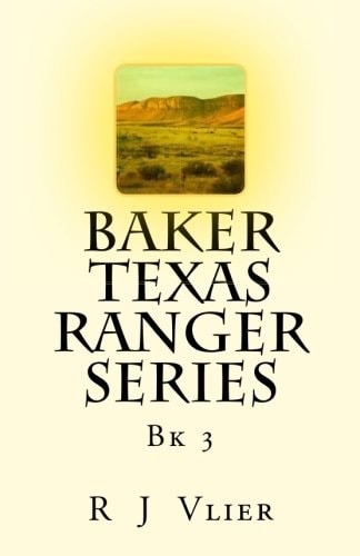 Baker Texas Ranger Series Bk3
