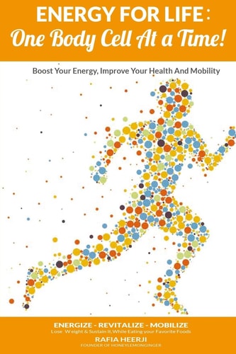 Energy for Life One Body Cell at a Time!