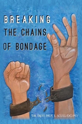 Breaking The Chains of Bondage .