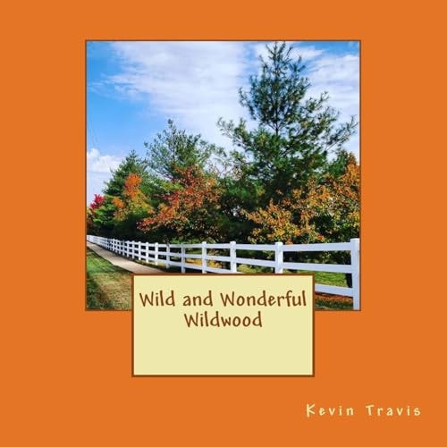 Wild and Wonderful Wildwood