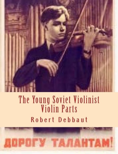The Young Soviet Violinist--Violin Parts Solo Works for Young Violinists by Soviet Composers