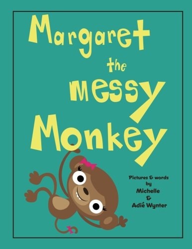 Margaret the Messy Monkey