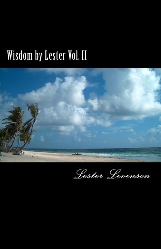 Wisdom by Lester Lester Levenson's Teaching