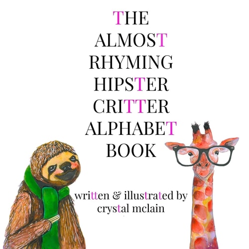 The Almost Rhyming Hipster Critter Alphabet Book