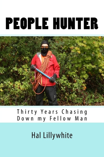 People Hunter Thirty Years Chasing Down My Fellow Man