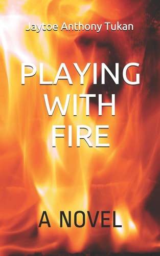 Playing with Fire A Novel