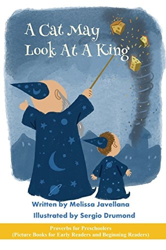 A Cat May Look at a King: Picture Books for Early Readers and Beginning Readers Proverbs for Preschoolers