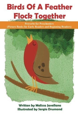 Birds of a Feather: Picture Books for Early Readers and Beginning Readers Proverbs for Preschoolers
