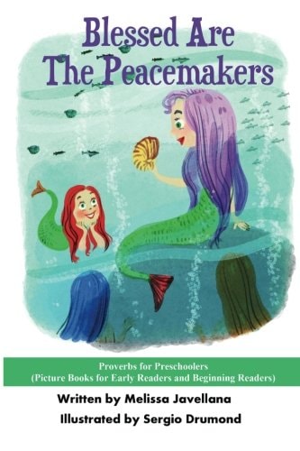Blessed Are The Peacemakers Picture Books for Early Readers and Beginning Readers: Proverbs for Preschoolers