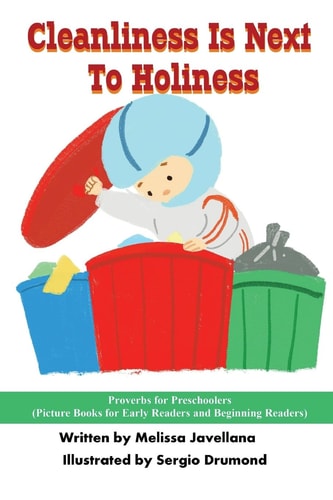 Cleanliness Is Next To Holiness Picture Books for Early Readers and Beginning Readers: Proverbs for Preschoolers