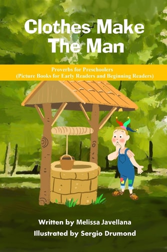 Clothes Make the Man: Picture Books for Early Readers and Beginning Readers Proverbs for Preschoolers