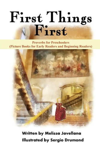 First Things First: Picture Books for Early Readers and Beginning Readers Proverbs for Preschoolers