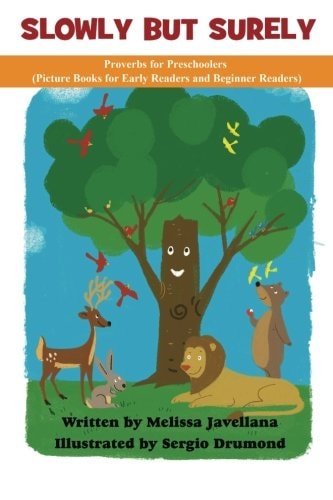 Slowly But Surely: Picture Books for Early Readers and Beginning Readers Proverbs for Preschoolers