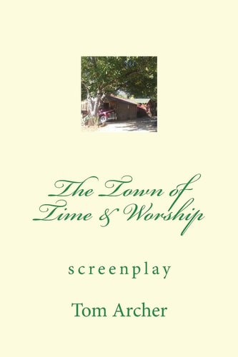The Town of Time and Worship (screenplay)