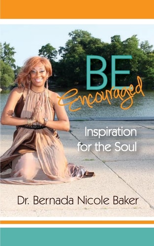 Be Encouraged Inspiration for the Soul