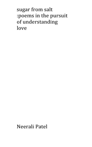 Sugar from Salt Poems in the Pursuit of an Understanding of Love