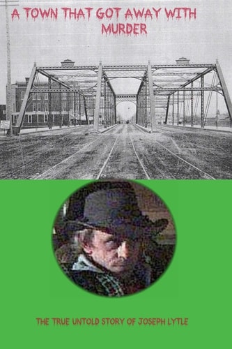 A Town That Got Away with Murder