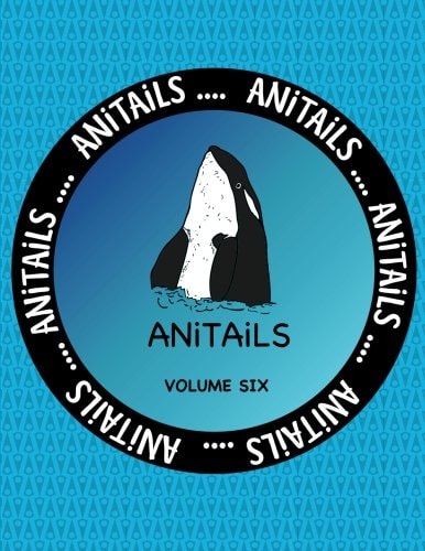 ANiTAiLS Volume Six Learn about the Killer Whale,Greater Roadrunner,Spotted Garden Eel,Greater Kudu,American Crow,Spiny-Tailed Monitor,Plains Viscacha,Emperor Goose, Buffalo Parrotfish and Chinese Water Dragon. All Stories Based on Facts