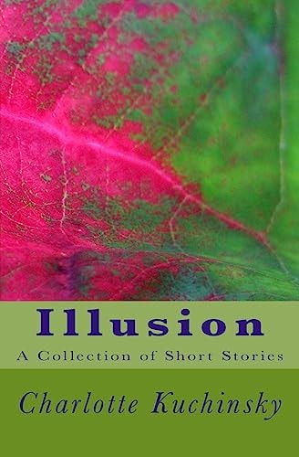 Illusion A Collection of Short Stories