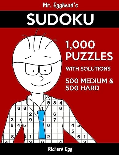 Mr. Egghead's Sudoku 1,000 Puzzles With Solutions 500 Medium and 500 Hard