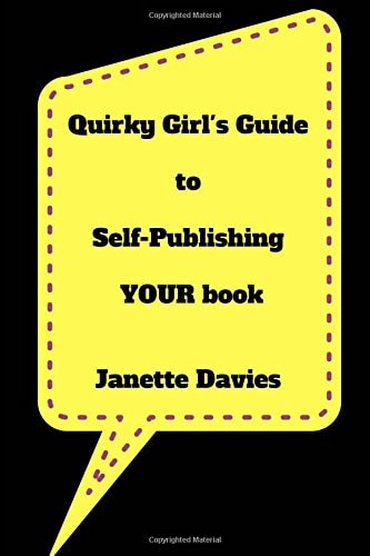 Quirky Girl's Guide to Self-Publishing Your Book Are You Still a Self-Publishing Virgin?