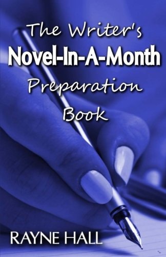 The Writer's Novel-In-A-Month Preparation Book A Practical Workbook