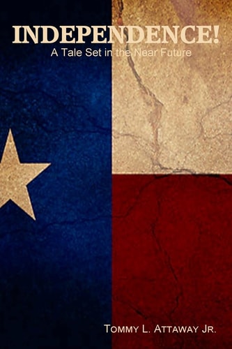 Independence! A Tale Set in the Near Future