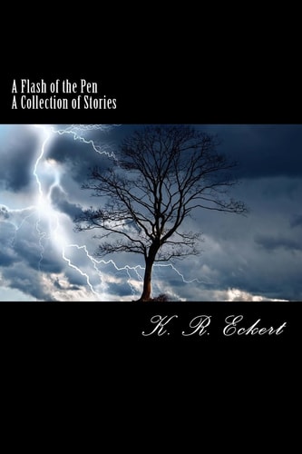 A Flash of the Pen A Collection of Stories