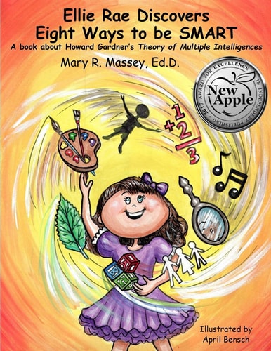Ellie Rae Discovers Eight Ways to Be SMART A Book about Howard Gardner's Theory of Multiple Intelligences
