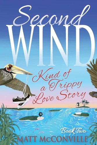 Second Wind Kind of a Trippy Love Story
