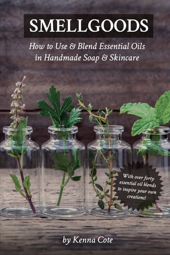 Smellgoods How to Use & Blend Essential Oils in Handmade Soap & Skincare