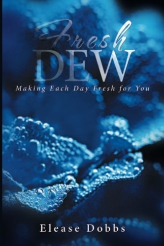 Fresh Dew Making Each Day Fresh For You