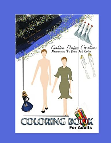 Fashion Design Adult Coloring Book You Create And Color Your Original Fashion Designs