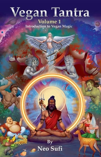 Vegan Tantra Volume 1 Introduction to Vegan Magic