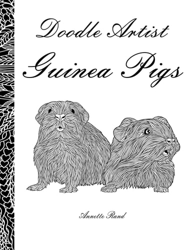 Doodle Artist - Guinea Pigs A Colouring Book for Grown Ups