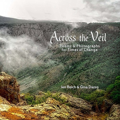 Across The Veil Poems and Photographs For Times of Change