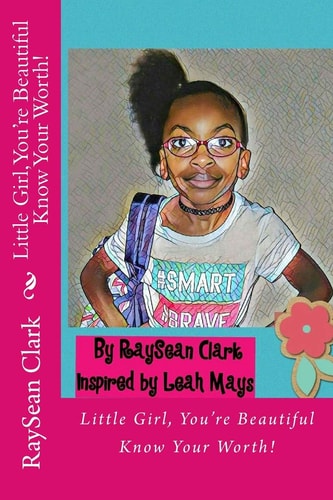 Little Girl, You're Beautiful Know Your Worth!