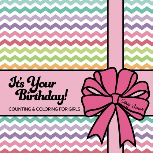 It's Your Birthday! Counting and Coloring for Girls