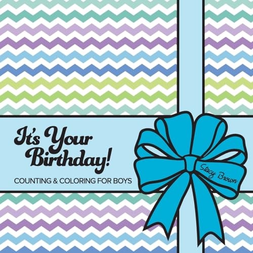 It's Your Birthday! Counting and Coloring for Boys